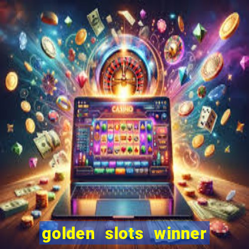 golden slots winner paga mesmo